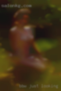 BBW just looking from naked for some fun from Modesto.